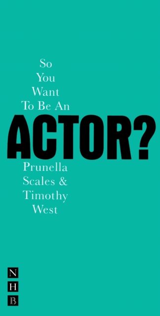 So You Want to Be an Actor? - Timothy West