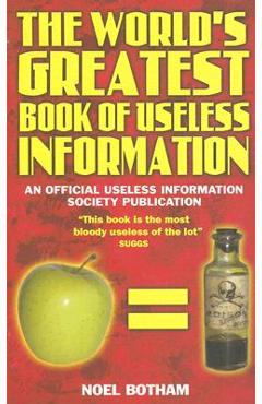 Poza produsului World's Greatest Book Of Useless Information - Noel Botham