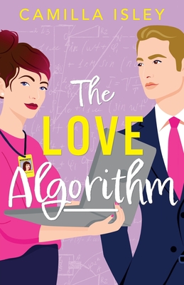 The Love Algorithm - Camilla Isley