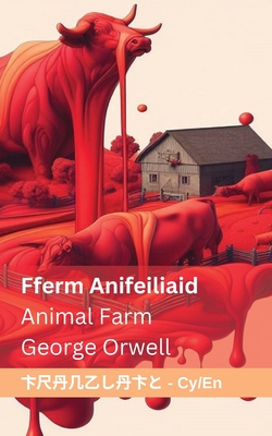 Fferm Anifeiliaid / Animal Farm: Tranzlaty Cymraeg English - George Orwell