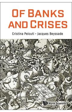 Coperta cărții 'Of Banks and Crises - Cristina Peicuti'