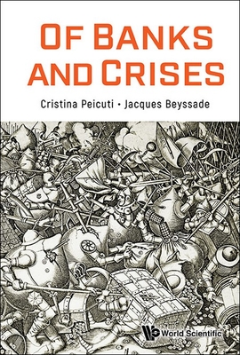 Coperta cărții 'Of Banks and Crises - Cristina Peicuti'