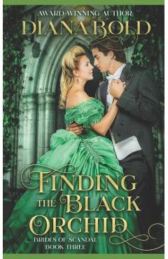 Coperta cărții 'Finding the Black Orchid: A Victorian Historical Romance - Diana Bold'