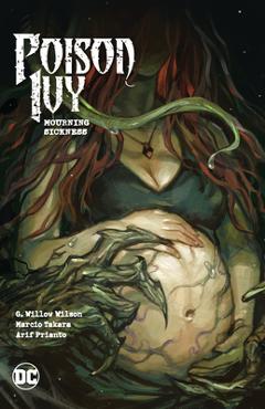 Coperta cărții 'Poison Ivy Vol. 3: Mourning Sickness - G. Willow Wilson'