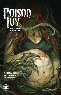 Poison Ivy Vol. 3: Mourning Sickness - G. Willow Wilson