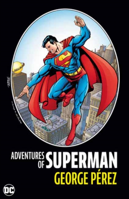 Adventures of Superman by George Perez (New Edition) - George Perez