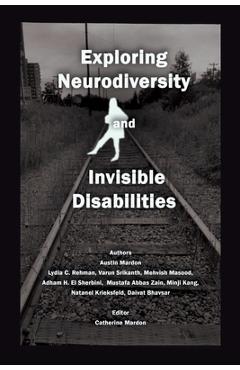 Coperta cărții 'Exploring Neurodiversity and Invisible Disabilities - Austin Mardon'
