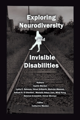 Coperta cărții 'Exploring Neurodiversity and Invisible Disabilities - Austin Mardon'