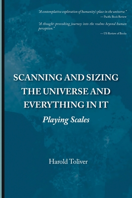 Scanning and Sizing the Universe and Everything in It: Playing Scales - Harold Toliver