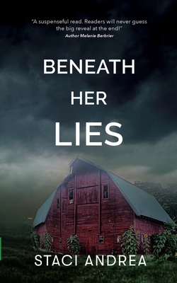 Beneath Her Lies - Staci Andrea