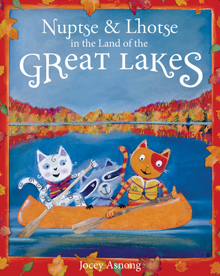 Nuptse and Lhotse in the Land of the Great Lakes - Jocey Asnong