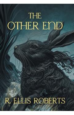 Coperta cărții 'The Other End - R. Ellis Roberts'