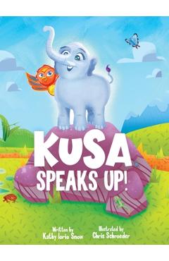 Poza produsului Kusa Speaks Up! - Kathy Iorio