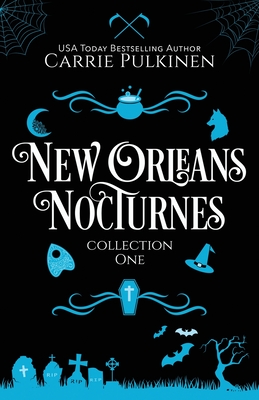 New Orleans Nocturnes Collection 1: A Frightfully Funny Paranormal Romantic Comedy Collection - Carrie Pulkinen