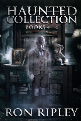 Coperta cărții 'Haunted Collection Series: Books 4 - 6: Supernatural Horror with Scary Ghosts & Haunted Houses - Scare Street'