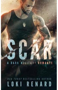 Coperta cărții 'Scar: A Dark Military Romance - Loki Renard'