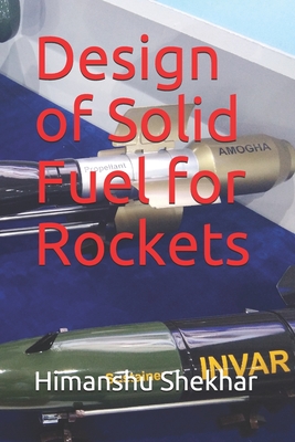 Design of Solid Fuel for Rockets - Himanshu Shekhar
