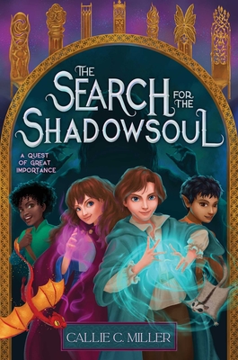 The Search for the Shadowsoul - Callie C. Miller