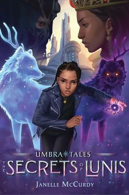 The Secrets of Lunis - Janelle Mccurdy