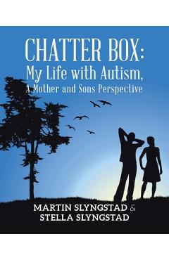 Coperta cărții 'Chatter Box: My Life with Autism, A Mother and Sons Perspective - Martin Slyngstad'