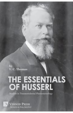 Coperta cărții 'The Essentials of Husserl: Studies in Transcendental Phenomenology - V. C. Thomas'