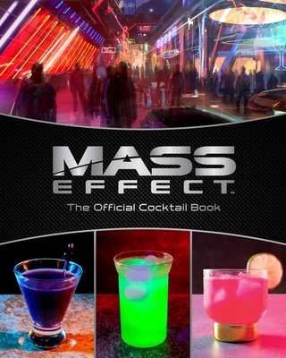 Mass Effect: The Official Cocktail Book - Cassandra Reeder