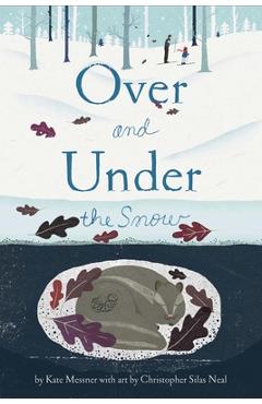 Coperta cărții 'Over and Under the Snow - Kate Messner'