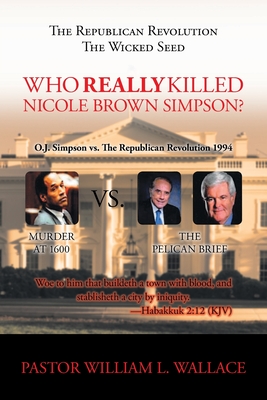 Who Really Killed Nicole Brown Simpson - William Wallace