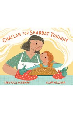 Challah for Shabbat Tonight - Sara Holly Ackerman