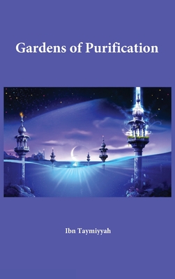 Gardens of Purification - Al-imam Ibn Taymiyyah