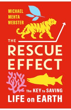 Coperta cărții 'The Rescue Effect: The Key to Saving Life on Earth - Michael Mehta Webster'