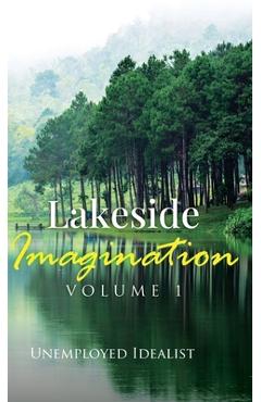 Coperta cărții 'Lakeside Imagination - Unemployed Idealist'