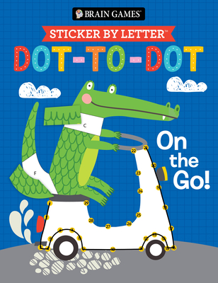 Brain Games - Sticker by Letter - Dot-To-Dot: On the Go! - Publications International Ltd