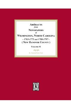 Coperta cărții 'Abstracts from Newspapers of Wilmington, North Carolina, 1765-1775 and 1788-1797. (Volume #1) - Fouts'