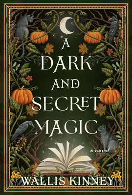 A Dark and Secret Magic - Wallis Kinney
