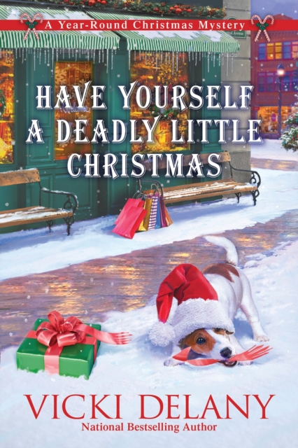 Have Yourself a Deadly Little Christmas: A Year-Round Christmas Mystery - Vicki Delany