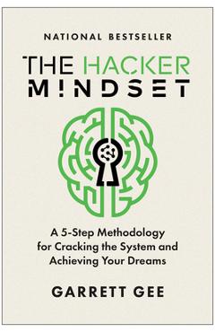 Poza produsului The Hacker Mindset: A 5-Step Methodology for Cracking the System and Achieving Your Dreams - Garrett Gee