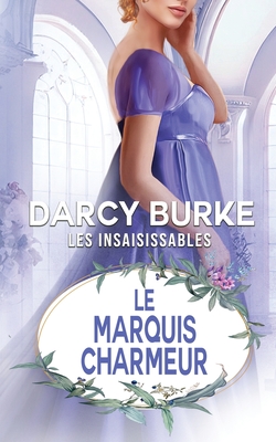 Le Marquis Charmeur - Darcy Burke