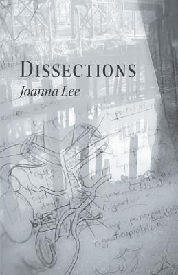 Dissections - Joanna Lee