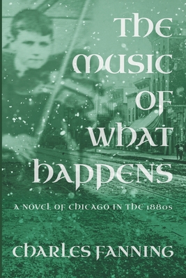 The Music of What Happens - Charles Fanning