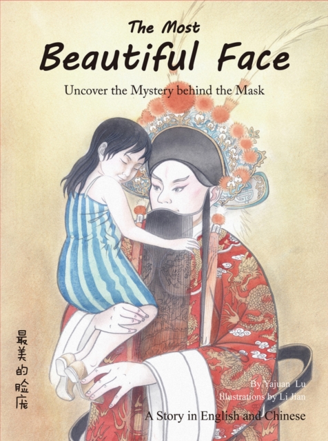 The Most Beautiful Face: Uncover the Mystery Behind the Mask - Jian Li