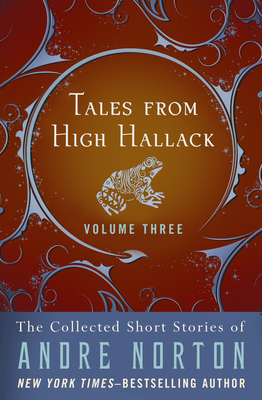 Coperta cărții 'Tales from High Hallack Volume Three - Andre Norton'