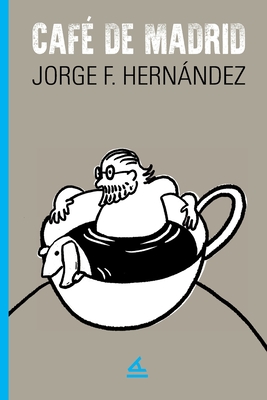 Café de Madrid - Jorge F. Hernández
