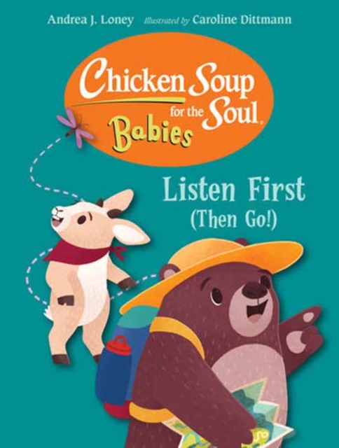 Chicken Soup for the Soul for Babies: Listen First (Then Go!) - Andrea J. Loney