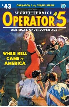 Coperta cărții 'Operator 5 #43: When Hell Came to America - Curtis Steele'