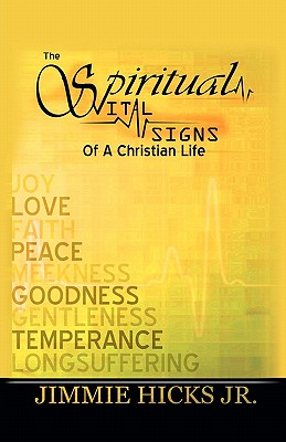 The Spiritual Vital Signs of a Christian Life - Jimmie Hicks