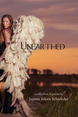 Unearthed - Jaymie Schroeder