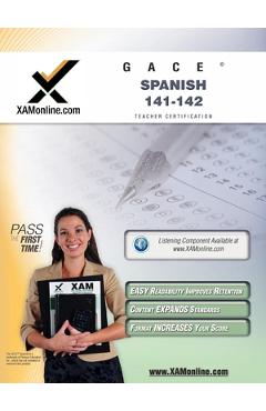 Coperta cărții 'Gace Spanish 141, 142 Teacher Certification Test Prep Study Guide - Sharon A. Wynne'