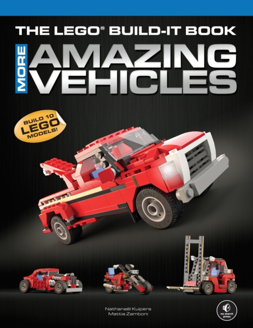 The Lego Build-It Book, Volume 2: More Amazing Vehicles - Nathanael Kuipers