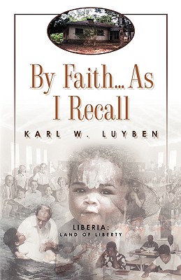 By Faith...as I Recall - Karl W. Luyben